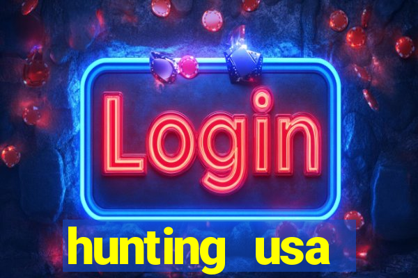 hunting usa dinheiro infinito